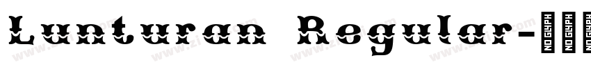 Lunturan Regular字体转换 Lunturan Regular字体转换